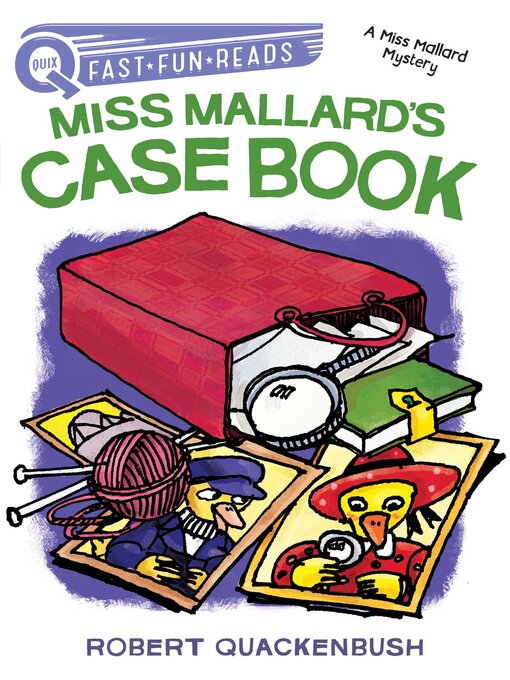 Title details for Miss Mallard's Case Book by Robert Quackenbush - Wait list